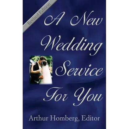 A New Wedding Service for You: 19 Orders of Worship for the Prospective Bride and Groom - Paperback