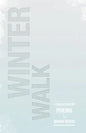 Winter Walk: A Collection of Poems - Paperback