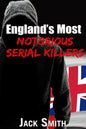 England's Most Notorious Serial Killers - Paperback