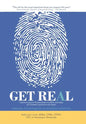 Get Real: Transforming your Re-lationships into REAL-ationships for increased connection and impact - Hardcover