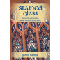 Stained Glass: Thought-Provoking Short Stories and Poems - Paperback