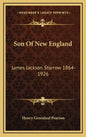 Son of New England: James Jackson Storrow 1864-1926 - Hardcover