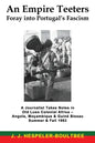 An Empire Teeters - Foray into Portugal's Fascism: A Journalist Takes Notes in Old Luso Colonial Africa - Angola, Mocambique & Guine Bissau Summer & F - Paperback