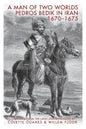 A Man of Two Worlds: Pedros Bedik in Iran, 1670-1675 - Paperback