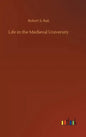 Life in the Medieval University - Hardcover