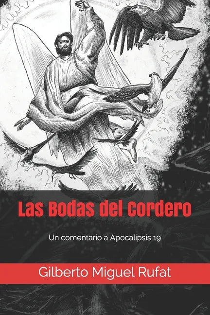 Las Bodas del Cordero: Un comentario a Apocalipis 19 - Paperback