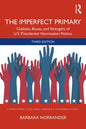 The Imperfect Primary: Oddities, Biases, and Strengths of U.S. Presidential Nomination Politics - Paperback