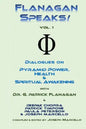 Flanagan Speaks!: Dialogues on Pyramid Power, Health & Spiritual Healing - Paperback