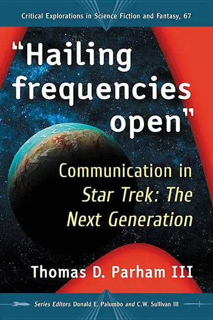 "Hailing frequencies open": Communication in Star Trek: The Next Generation - Paperback