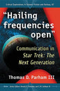 "Hailing frequencies open": Communication in Star Trek: The Next Generation - Paperback