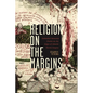 Religion on the Margins: Embodied Moravian Pieties on the Edges of Atlantic World Empire - Hardcover