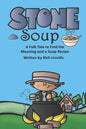 Stone Soup A Folk Tale to Find the Meaning and a Soup Recipe - Paperback
