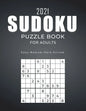 2021 Sudoku Puzzle Book for Adults: 1000 Sudoku Puzzles for Beginners and Pros Easy-Medium-Hard- Sudoku Puzzles Sudoku Brain Game For Adults Perfect G - Paperback