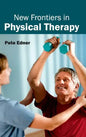 New Frontiers in Physical Therapy - Hardcover