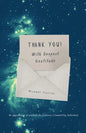 Thank You! With Deepest Gratitude: An Appreciation of Gratitude for Universe, Community, Individual - Paperback