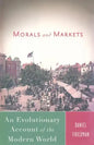 Morals and Markets: An Evolutionary Account of the Modern World - Paperback