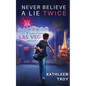 Never Believe a Lie Twice - Paperback