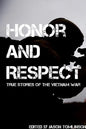 Honor and Respect: Vietnam Veteran Stories - Paperback