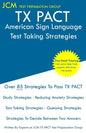 TX PACT American Sign Language - Test Taking Strategies - Paperback
