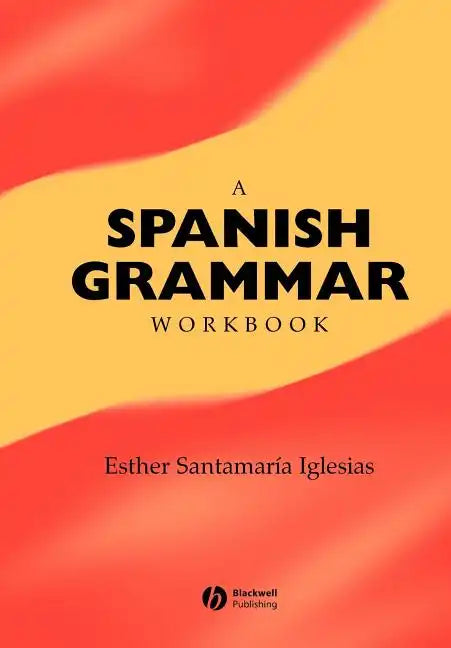 A Spanish Grammar Workbook - Paperback