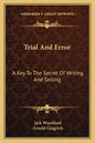 Trial and Error: A Key to the Secret of Writing and Selling - Paperback