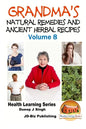 Grandma's Natural Remedies and Ancient Herbal Recipes - Paperback