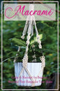 Macramé: Guide to Macramé for Beginner, Macramé Plant Hanger for Your Home: Diy Craft for Beginner - Paperback