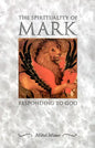 The Spirituality of Mark: Responding to God - Paperback