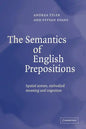The Semantics of English Prepositions: Spatial Scenes, Embodied Meaning, and Cognition - Paperback
