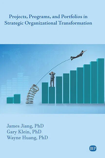 Projects, Programs, and Portfolios in Strategic Organizational Transformation - Paperback