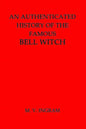 An Authenticated History of the Famous Bell Witch - Paperback