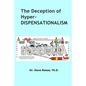 The Deception of Hyper-Dispensationalism - Paperback