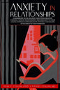 Anxiety in Relationships: A Workbook to Fix Jealousy, Questions, Negative Thinking, Fear of Abandonment and Insecurity in Your Couple. Improve C - Paperback