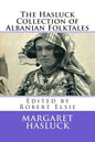 The Hasluck Collection of Albanian Folktales - Paperback