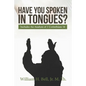 Have You Spoken in Tongues? - Paperback