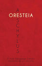 Aeschylus' Oresteia: A Dual Language Edition - Paperback