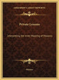 Private Lessons: Interpreting the Inner Meaning of Masonry - Hardcover