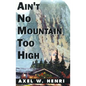 Ain't No Mountain Too High - Paperback