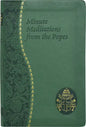 Minute Meditations from the Popes: Minute Meditations for Every Day Taken from the Words of Popes from the Twentieth Century - Imitation Leather