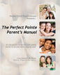 The Perfect Pointe Parent's Manual - Paperback