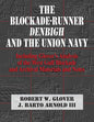 The Blockade-Runner Denbigh and the Union Navy: Including Glover's Analysis of the West Gulf Blockade and Archival Materials and Notes - Paperback