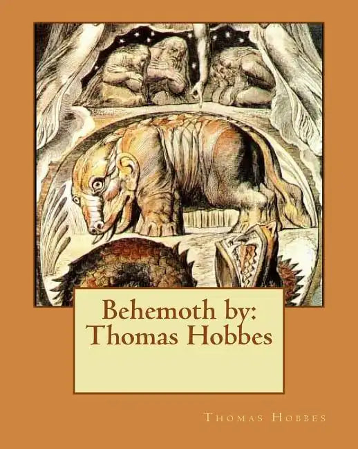 Behemoth by: Thomas Hobbes - Paperback