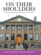 On Their Shoulders: The Women Who Paved the Way in Nova Scotia Politics - Hardcover