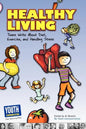 Healthy Living: Teens Write about Diet, Exercise, and Handling Stess - Paperback