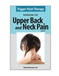 Trigger Point Therapy Workbook for Upper Back and Neck Pain: (Second Edition) - Paperback