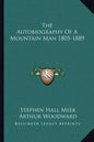 The Autobiography of a Mountain Man 1805-1889 - Paperback