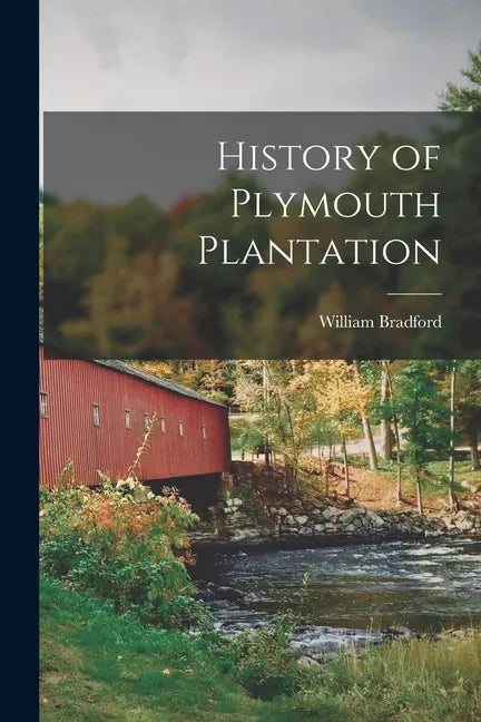 History of Plymouth Plantation - Paperback