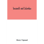 Toscanelli and Columbus. The letter and chart of Toscanelli on the route to the Indies by way of the west, sent in 1474 to the Portuguese Fernam Marti - Paperback