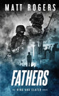 Fathers: A King & Slater Thriller - Paperback