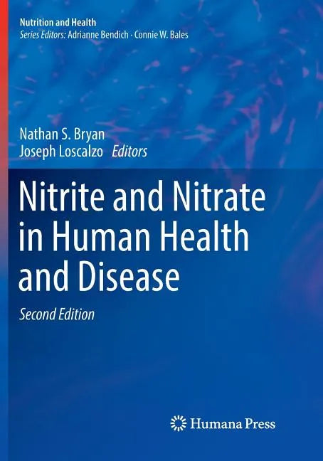 Nitrite and Nitrate in Human Health and Disease - Paperback